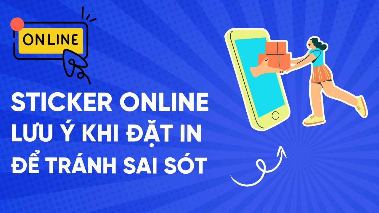 Lưu Ý Khi Đặt In Sticker Online