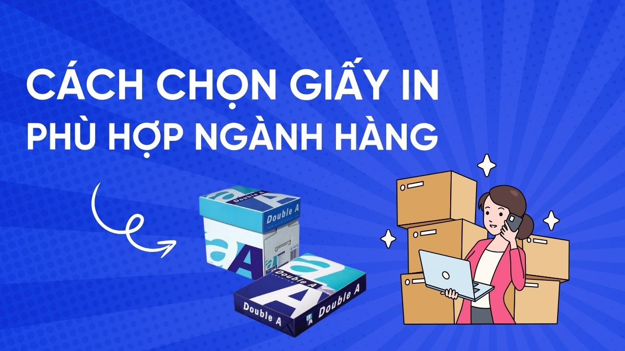 Lựa Chọn Giấy Làm Sticker Đúng Chuẩn