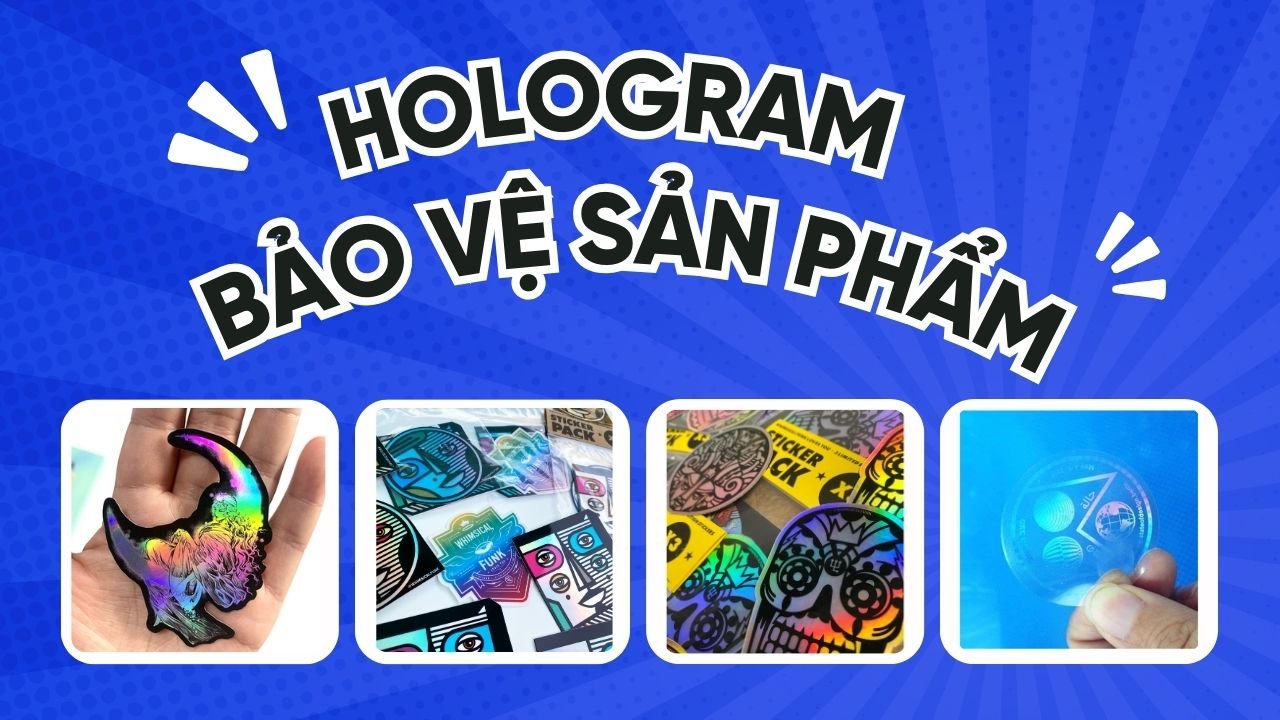 Sticker hologram là giải pháp bảo vệ sản phẩm tốt nhất