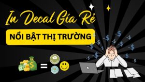 In Decal Giá Rẻ Nổi Bật